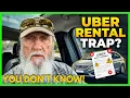 BEWARE Uber Rental 7 Thing You Don t Know the Last ONE is the MONEY