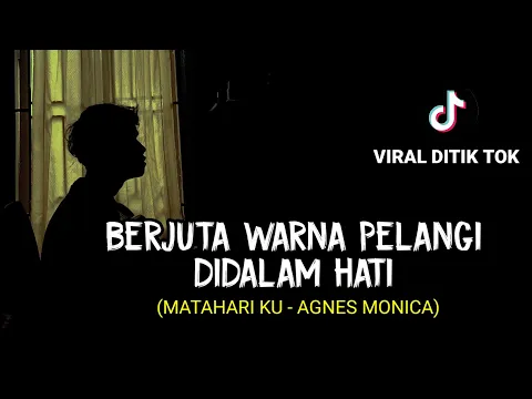 Download MP3 berjuta warna pelangi didalam hati (MATAHARIKU - AGNES MONICA) viral ditik tok cover agusriansyah