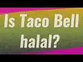 Is Taco Bell halal