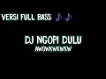 Download Lagu Dj Woi, Jangan Diem Bae || Dj Ngopi Dulu Full Bass