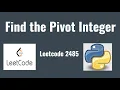 Leetcode 2485 Find the Pivot Integer