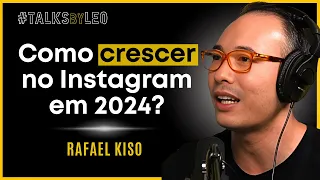O Especialista em Mídias Sociais: Rafael Kiso - Como Crescer no Instagram em 2024 - TalksbyLeo 120