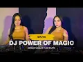 Download Lagu DJ POWER OF MAGIC REMIX FULL BASS VIRAL TIKTOK TERBARU || NIKITA MIXTAPE || #Reuploaded