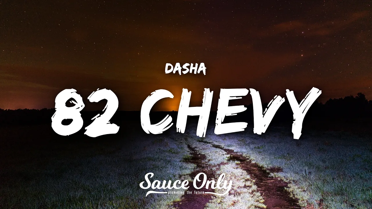 Dasha - 82 Chevy (Lyrics)