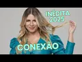 Download Lagu Marília Mendonça - Conexão | Música Inédita da Rainha da Sofrência 2025 | Letra Completa