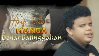 Download Arif Lida - Manga Denai Batinggakan (Official Music Video) MP3