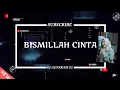 SPESIAL LEBARAN ! BISMILLAH CINTA - UNGU \u0026 LESTI 2021 REMIX‼️DJ GENERASI 02
