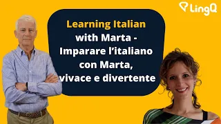 Learning Italian with Marta - Imparare l’italiano con Marta, vivace e divertente