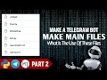 Create Main Files How To Create Telegram Bot Part 2 Python3 Pyrogram Bot Simple Set Make Bot
