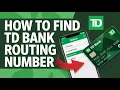 How to Find TD Bank Routing Number - Routing