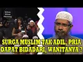 Pria Mendapat 72 Bidadari, Wanita dapat apa ?! Dr. Zakir Naik