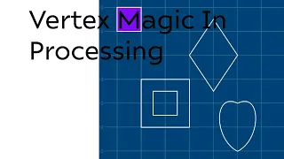 Master Shape Drawing in Processing Rectangles Diamonds More