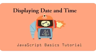 Displaying Date and Time Using JavaScript Program Javascript Tutorial