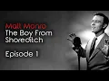 Download Lagu Matt Monro:  The Boy From Shoreditch - Episode 1