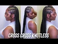 CRISS CROSS KNOTLESS BRAIDS JAE BRAIDED