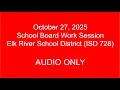 2025-10-27 School Board Work Session Elk River School District ISD 728