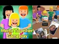 Download Lagu Meme Together Game Gameplay