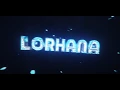 65 - Intro " Lorhana "