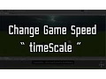 Unity How to Change Game Speed with timeScale