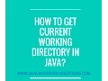 How to get current Working directory in java