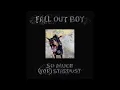Fall Out Boy - Love from the Other Side [Album Version]