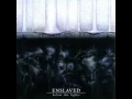 As Fire Swept Clean the Earth, in Below the Light, by Enslaved (2003)