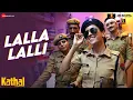 Lagu Lalla Lalli - Kathal | Sanya Malhotra \u0026 Anant V Joshi | Sona Mohapatra \u0026 Amjad Bagadwa | Ram Sampath