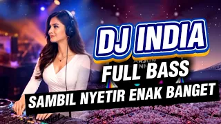dj india full bass driving enak banget di jalan