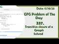 Transitive closure of a Graph C GFG Daily Problem