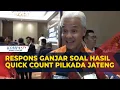 Ganjar Pranowo Soal Hasil Quick Count di Pilgub Jateng 2024