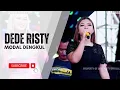 Download Lagu MODAL DENGKUL Voc DEDE RISTY I LIVE MUSIC \