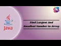 Find Largest And Smallest Number in Array