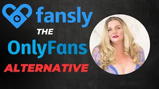 Fansly the Onlyfans Alternative Is It Worth Your Time