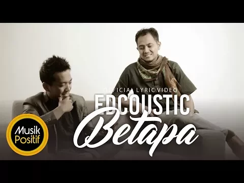 Download MP3 Edcoustic - Betapa (Official Lyric Video)