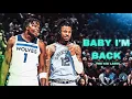 Download Lagu Ja Morant x Anthony Edwards Mix - “BABY IM BACK” ( The Kid LAROI) 4K