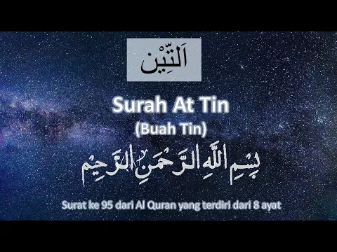 Download MP3 AL QURAN MERDU surat AT TIN 41X ( Al Quran Surah At Tiin 41X repeat )