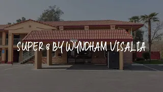 Super 8 by Wyndham Visalia Review - Visalia United States of America
