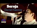 Download Lagu DAVID FANREZA - SEROJA [OFFICIAL MUSIC VIDEO]