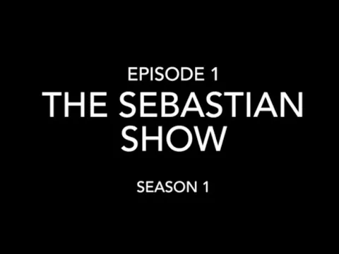 S1 E1 “The Beginning” | The Sebastian Show