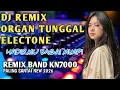 Lagu DJ REMIX ORGEN TUNGGAL ELECTONE PALING BANYAK DICARI(HADIRMU BAGAI MIMPI