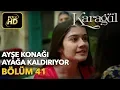 Lagu Karagül 41. Bölüm (Full HD Tek Parça)Ayşe Konağı Ayağa Kaldırıyor