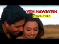 Download Lagu Yeh Hawaain (Lyric Video) | Alka Yagnik, Shaan | Abhishek Bachchan, Rani | Bas Itna Sa Khwaab Hai
