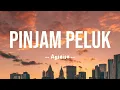 Pinjam Peluk - Agseisa | Lirik Lagu & Karaoke