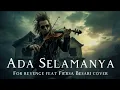 Download Lagu 🎵For Revenge feat Fiersa Besari_Ada Selamanya_Cover Ghotic Metal