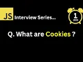 JavaScript Interview - Q What are cookies