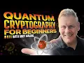 Ultimate Beginner s Guide to Quantum Cryptography for IT Pro s
