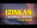 Lagu Thomas Arya FT Iqa Nizam - Izinkan