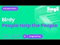 Download Lagu Birdy - People Help The People (Karaoke Piano)