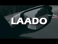 [Slowed+Reverb] Laado - MC SQUARE - Vhan Muzic