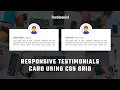 Responsive Testimonials Card UI Design Using Html CSS Responsive Testimonial Box Design Css Grid
